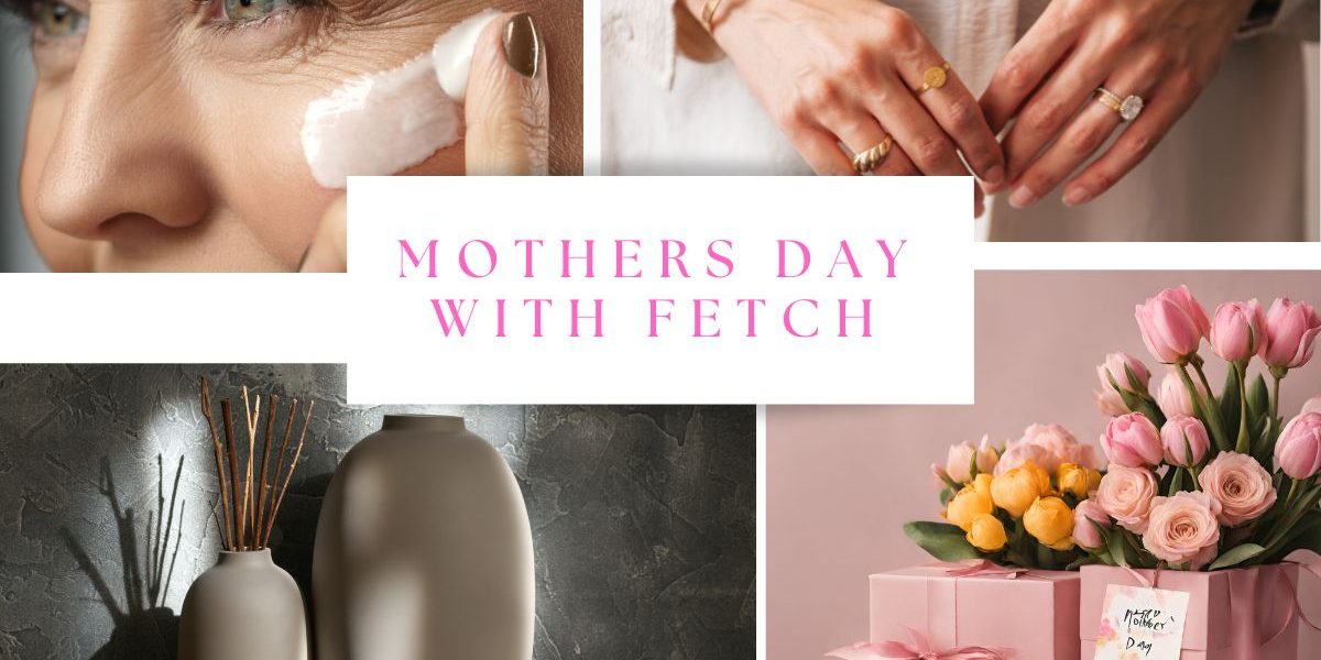 Κορυφαίες επιλογές για τη Γιορτή της Μητέρας από το Fetch…